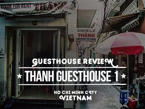 Thanh Guesthouse 1, Ho Chi Minh City - Vietnam