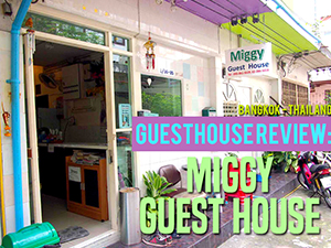 Guesthouse Review: Miggy Guest House, Bangkok - Thailand