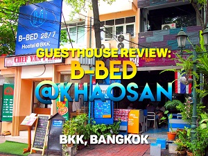 Guesthouse Review: B-BED @Khaosan BKK, Bangkok